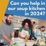 Looking for Soup Kitchen Teams for 2024